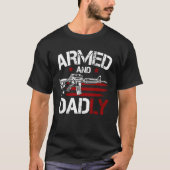 Gun American Flag  Armed And Dadly  Deadly Fathers Tシャツ (正面)