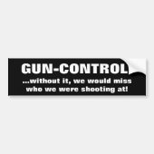 GUN-CONTROL! 、…それなしで、私達はだれを…か恋しく思います バンパーステッカー (正面)