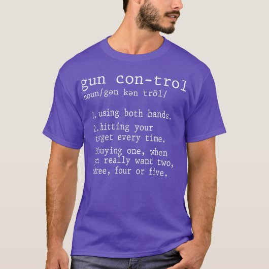 Gun control noun definition shirt funny tシャツ (正面)