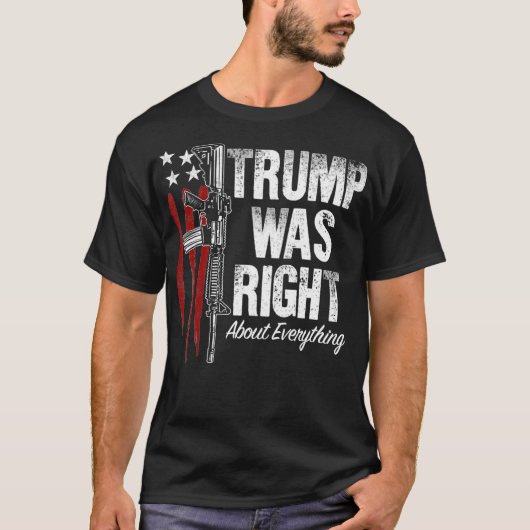 Gun Patriots American Flag Trump Was Right About s Tシャツ (正面)