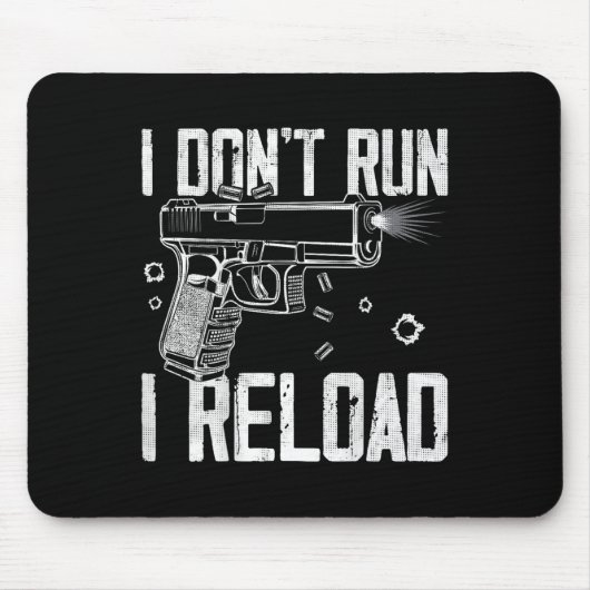 Gun Rights I Don't Run I Reload I Dont Run (on Bac マウスパッド (正面)