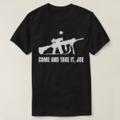 Gun Rights Supporter AR15 come and take it joe 2A  Tシャツ (デザイン正面)