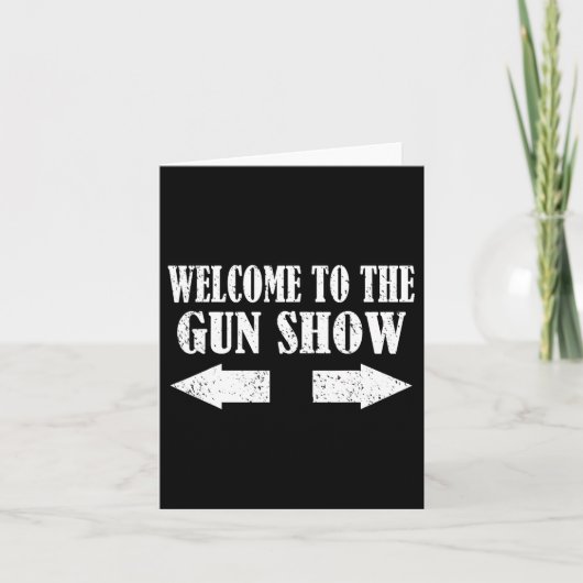 Gun Show Welcome To The Gun Show Funny Fitness Bod カード (正面)