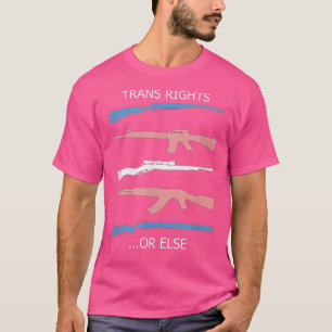 Gun Trans RightsまたはElse 2645 Tシャツ