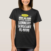 Gunnery Sergeant Have No Fear Tシャツ (正面)