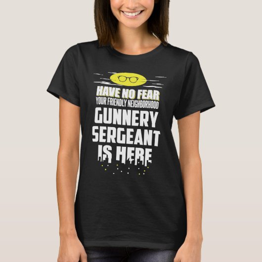 Gunnery Sergeant Have No Fear Tシャツ (正面)