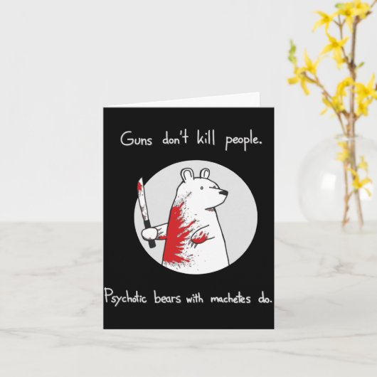 Guns Dont Kill People Bears With Machetes Do カード (黄色い花)