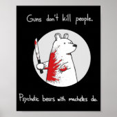 Guns Dont Kill People Bears With Machetes Do  ポスター (正面)