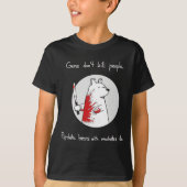 Guns Dont Kill People Bears With Machetes Do  Tシャツ (正面)