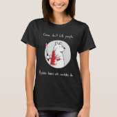 Guns Dont Kill People Bears With Machetes Do  Tシャツ (正面)
