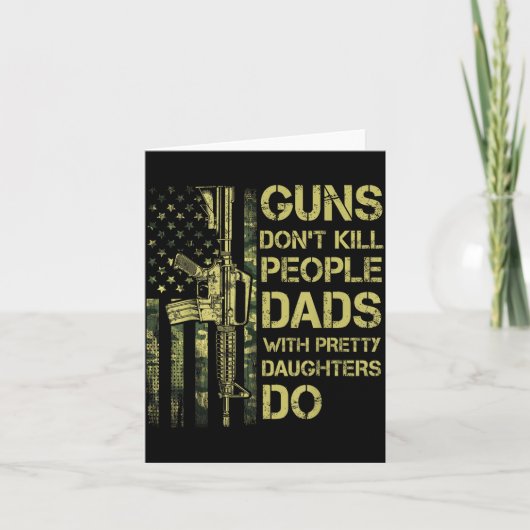 Guns Don't Kill People Dads With Pretty Daughters カード (正面)