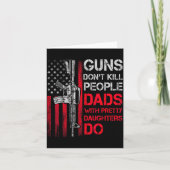Guns Don't Kill People Dads With Pretty Daughters  カード (正面)
