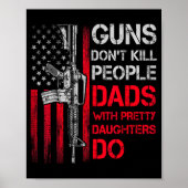 Guns Don't Kill People Dads With Pretty Daughters  ポスター (正面)