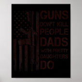 Guns Don't Kill People Dads With Pretty Daughters  ポスター (正面)