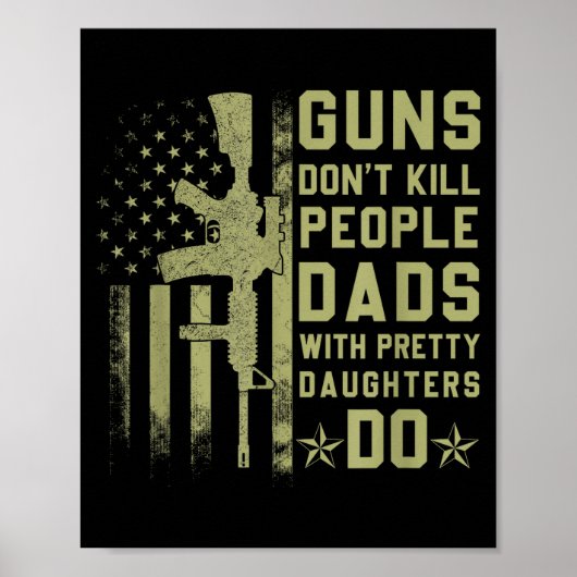 Guns Don't Kill People Dads With Pretty Daughters  ポスター (正面)