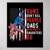 Guns Don't Kill People Dads With Pretty Daughters  ポスター (正面)
