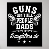 Guns Don't Kill People Dads With Pretty Daughters  ポスター (正面)