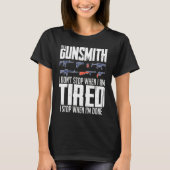 Gunsmithing Weapon Gunsmith Guns Maker Quotes  1 Tシャツ (正面)