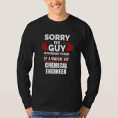 Guy Is Taken By A Hot Chemical Engineer Relationsh Tシャツ (正面)