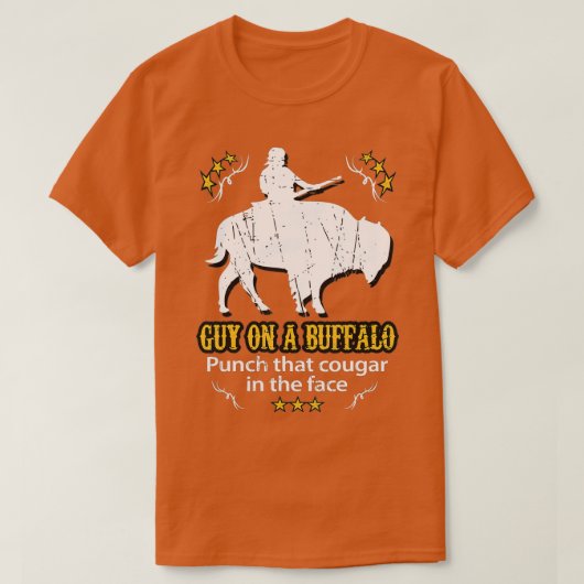 Guy on a Buffalo _ Punch that Cougar in the Face Tシャツ (デザイン正面)