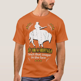 Guy on a Buffalo _ Punch that Cougar in the Face Tシャツ