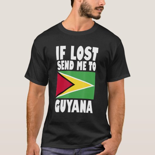 Guyana Flag Design If lost send me to Guyana Tシャツ (正面)