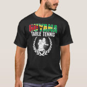 Guyana Table Tennis  Guyanese Ping Pong Team Suppo Tシャツ (正面)