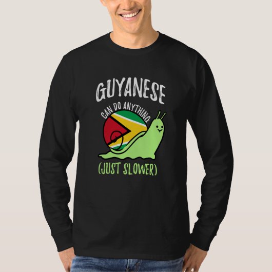 Guyanese Can Do Anything Just Slower Guyana Tシャツ (正面)