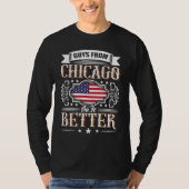 Guys from CHICAGO do it better USA flag Tシャツ (正面)