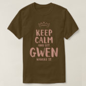 Gwen Keep Calm Personalized Name Friends Funny Bud Tシャツ (デザイン正面)