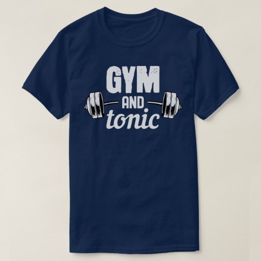 Gym and Tonic For Gym Fitness Tシャツ (デザイン正面)