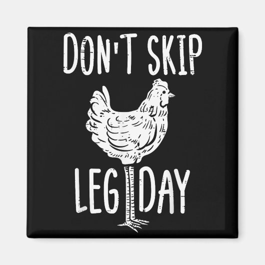 Gym Chicken Dont Skip Leg Day Fun Workout Fitness  マグネット (正面)
