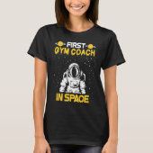 Gym Coach In Space Tシャツ (正面)
