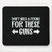 Gym Dont Need Permit For These Guns Funny Workout マウスパッド (正面)