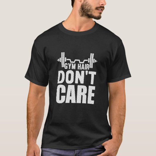 Gym Hair Don't Care Workout  1 Tシャツ (正面)