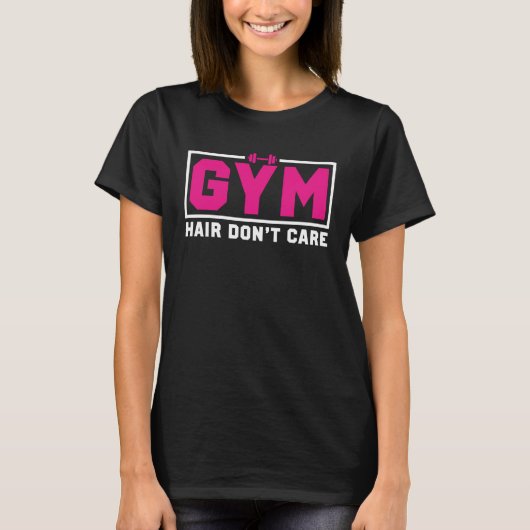 Gym Hair Gym Workout Fitness Weightlifting For Wom Tシャツ (正面)