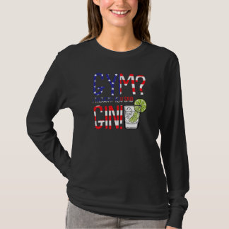 Gym I Thougt You Said Gin  American Usa Flag Drink Tシャツ