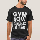 Gym Now Conchas Later Mexican Workout Fitness Tシャツ (正面)