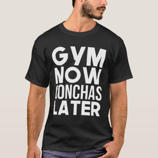Gym Now Conchas Later Mexican Workout Fitness Tシャツ (正面)
