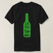 Gym Now Soju Later Korean Soju  Tシャツ (デザイン正面)