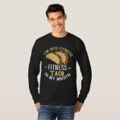Gym Taco  I m Into Fitness Taco in My Mouth  7 Tシャツ (正面フル)