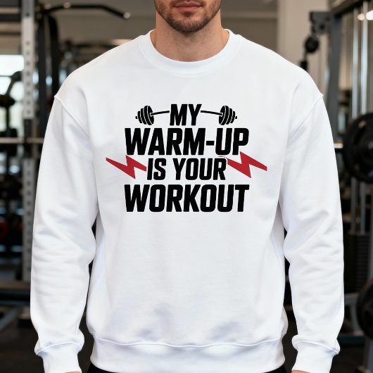 Gym Weightlifting Sarcastic Motivational Workout スウェットシャツ