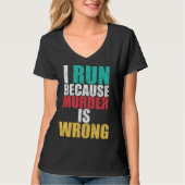 Gym Workout Run Because Murder is Wrong Cross Coun Tシャツ (正面)