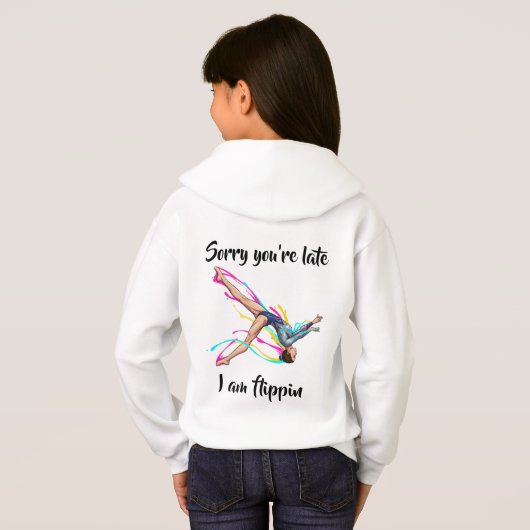 Gymnast Hoodie – “Sorry You’re Late I’m Flippin" (裏面フル)