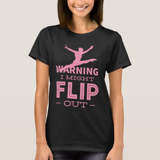 Gymnastic Flip Out Gymnast Coach Teacher Trainer Tシャツ (正面)