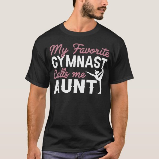 Gymnastics Aunt My Favorite Gymnast Calls Me Aunt Tシャツ (正面)