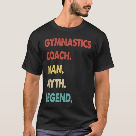 Gymnastics Coach Man Myth Legend  1 Tシャツ (正面)