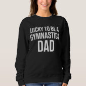 Gymnastics Dad Gymnast Daddy  2 スウェットシャツ (正面)