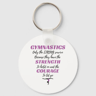 Gymnastics Gift The Strong Survive Gymnast Gift キーホルダー