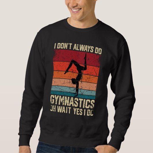 Gymnastics Women men Girls Teens Gymnast Dance Ret スウェットシャツ (正面)